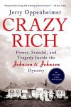 Crazy Rich: Inside the Johnson & Johnson Dynasty