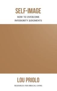 Overcoming Inferiority: A Guide for Biblical Living