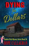 Dying for Dollars: Cozy Mystery Book 16