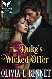 The Duke’s Wicked Offer: Regency Romance Book 2
