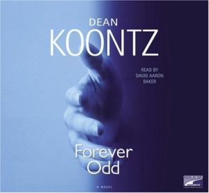 Forever Odd: An Odd Thomas Adventure