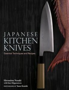 Japanese Kitchen Knives: Techniques and Delicious Recipes