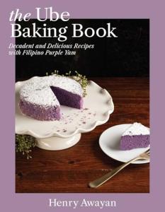 Ube Baking Book: Delicious Recipes with Purple Yam