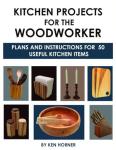 Woodworker's Guide: 50 Useful Kitchen Projects