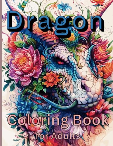 Mythical Dragon Coloring Book for Stress Relief