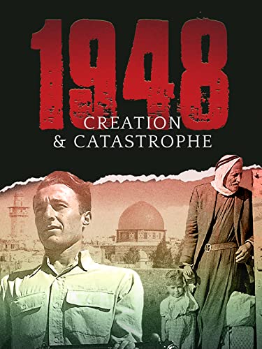 1948: Israel's Birth & Tragedy