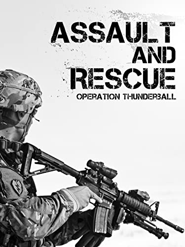 Operation Thunderball: Assault and Rescue in Israel
