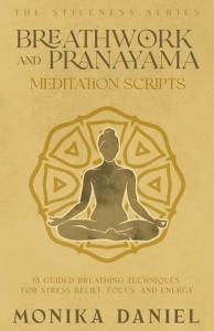 Guided Breathwork Scripts for Stress Relief and Focus