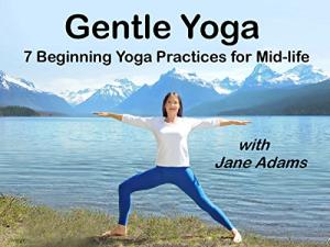 Gentle Yoga: 7 Easy Practices for Mid-Life