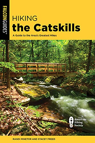 Hiking the Catskills: A Guide to the Area's Greatest Hikes (Regional Hiking Series)