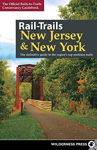 Rail-Trails New Jersey & New York: The definitive guide to the region's top multiuse trails