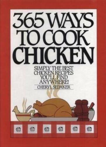 Chicken Delight: 365 Culinary Inspirations!