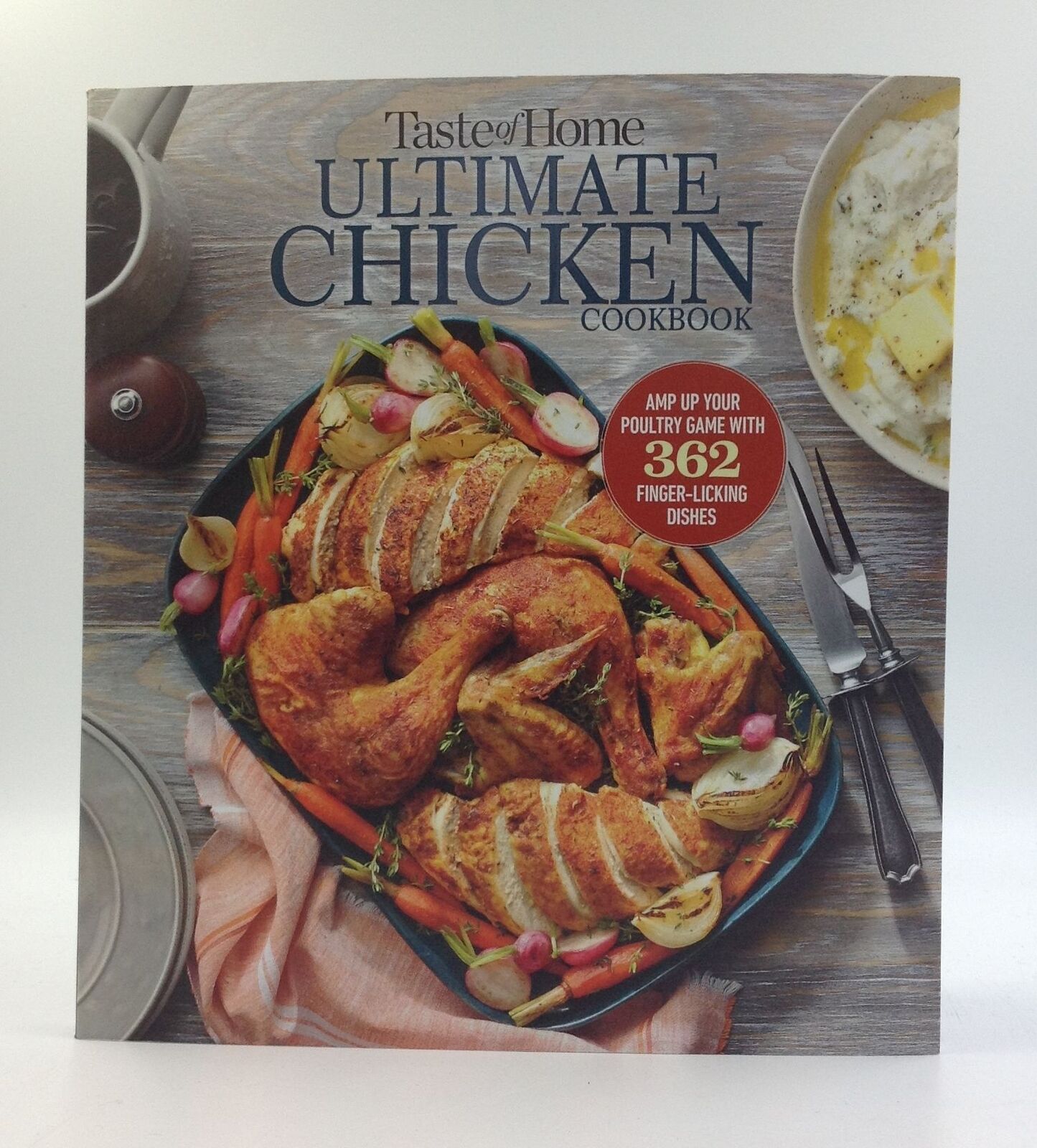 Ultimate Chicken Cookbook: 362 Finger-Licking Recipes!