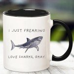 Shark Mug: I Just Freaking Love Sharks