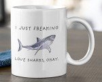 Shark Lover Coffee Mug – "I Just Freaking Love Sharks