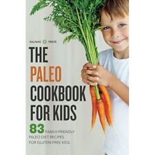 Family-friendly Paleo Cookbook with 83 Gluten-Free Kid Recipes