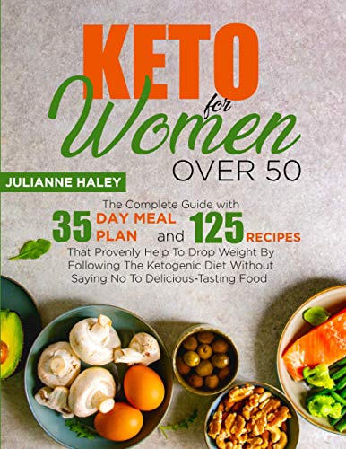 Keto for Women Over 50: 35-Day Meal Plan & 125 Recipes