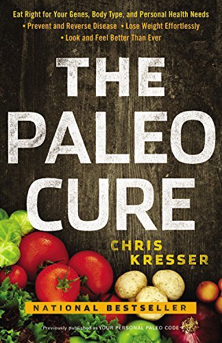 Paleo Cure: Optimal Health with Personalized Weight Loss