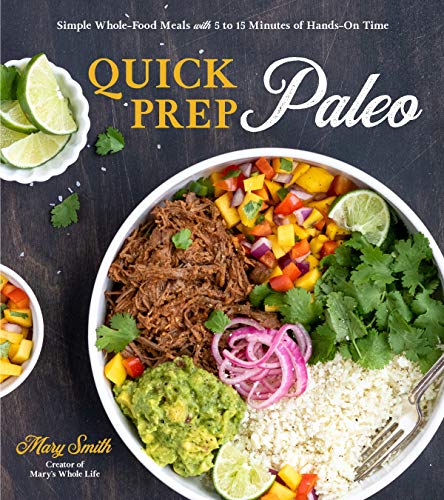 Effortless Paleo: Wholesome Meals in 5-15 Minutes