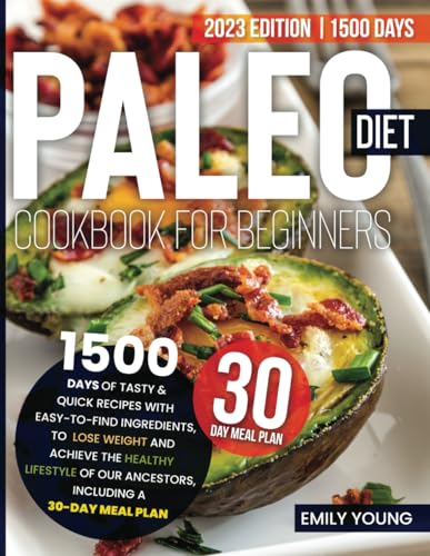 Beginner's Paleo Diet Cookbook: 1500-Days of Healthy Recipes