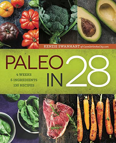 28-day Paleo Plan: 5 Ingredients, 130 Recipes