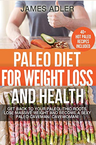 Lose Weight & Get Healthy with Paleo Diet!
