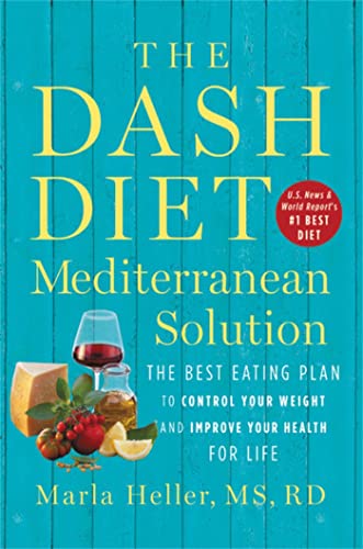 DASH Diet Mediterranean Solution: Ultimate Weight Control Plan