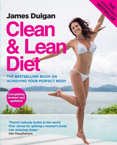 Clean & Lean: Achieve your perfect body