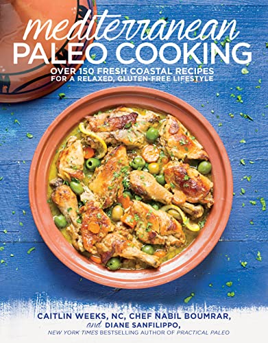 Fresh Gluten-Free Recipes: Mediterranean Paleo Cooking for Weight Loss