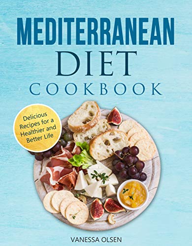 Delicious Mediterranean Diet Cookbook for Weight Loss