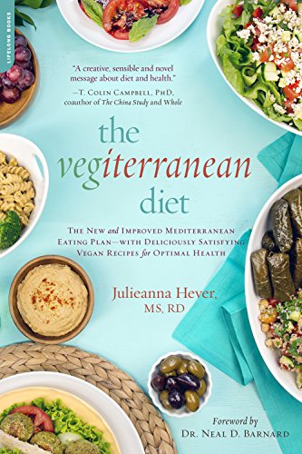 Vegiterranean Diet: Improved Mediterranean Plan + Satisfying Vegan Recipes