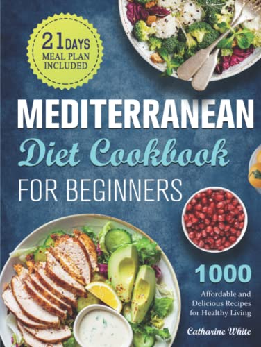 Affordable & Delicious Mediterranean Diet Cookbook: 1000 Recipes