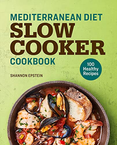 100 Healthy Mediterranean Diet Slow Cooker Recipes