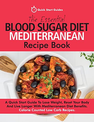 Blood Sugar Diet Mediterranean Recipe Book: Lose Weight, Reset Body, Live Longer