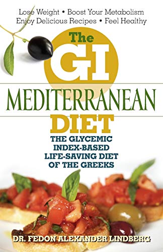 Greek GI Diet: Life-Saving Mediterranean Weight Loss