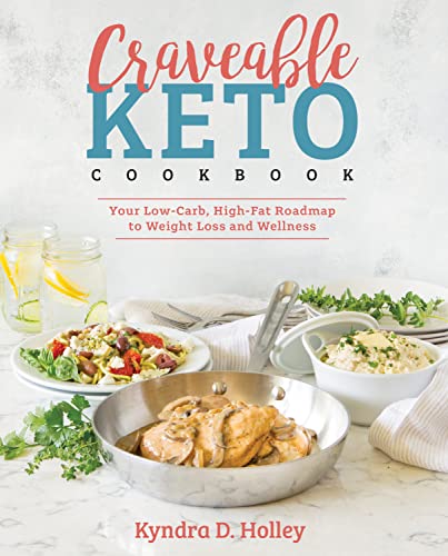 Craveable Keto: Low-Carb, High-Fat Weight Loss Guide