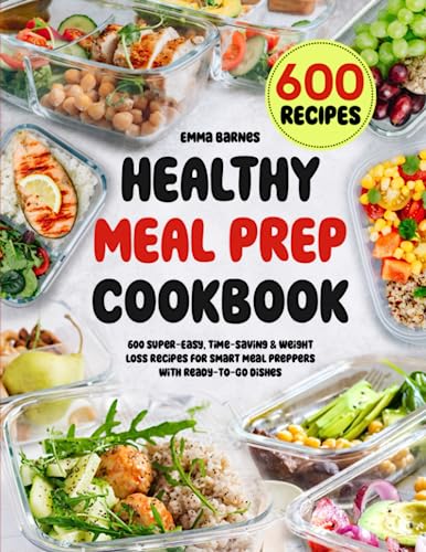 600 Super-Easy Weight Loss Recipes: Healthy Meal Prep Cookbook