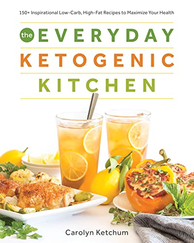 Health Maximizing Ketogenic Kitchen: 150+ Low-Carb, High-Fat Inspirations