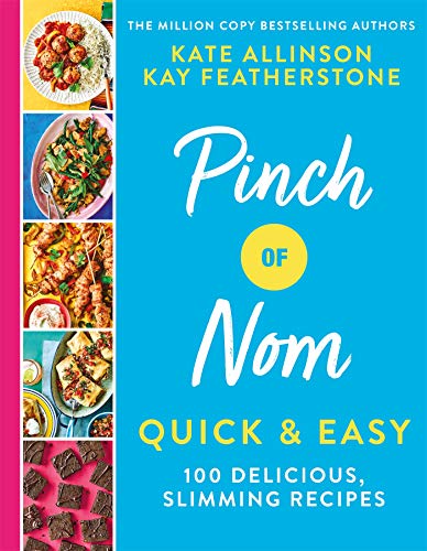 100 Delicious, Slimming Recipes: Pinch of Nom Quick