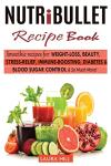 Nutribullet Smoothie Recipe Book for Weight Loss