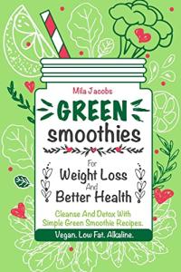 Green Smoothies for Weight Loss and Detox
