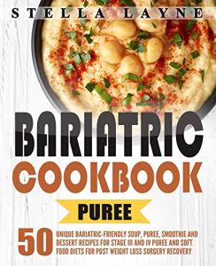 Bariatric Cookbook: 50 Easy Puree Soup Recipes