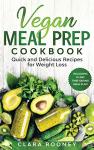 Vegan Meal Prep Cookbook for Quick Weight Loss