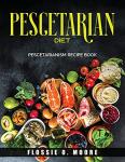 Pescetarian Diet Recipe Guide for Weight Loss