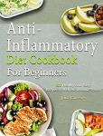 Beginner's Anti-Inflammatory Diet Cookbook: 300 Easy Recipes