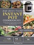 Instant Pot Cookbook: 120 Easy Weight Watchers Recipes