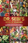 Dr. Sebi's Guide to Alkaline Diet Remedies