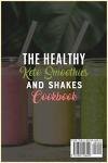 Keto Smoothies and Shakes Cookbook for Weight Loss