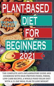 Plant-Based Diet Guide: Easy Recipes for Weight Loss