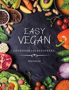 Vegan Cookbook: Simple Recipes for Beginners